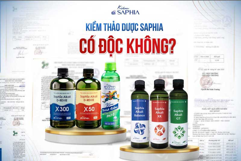 Nước kiềm thảo dược Saphia có độc không? Sản phẩm này có an toàn cho sức khoẻ?