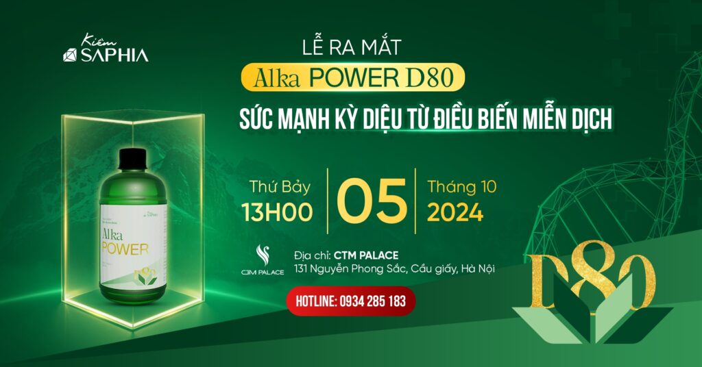THÔNG TIN LỄ RA MẮT SẢN PHẨM ALKA POWER D80