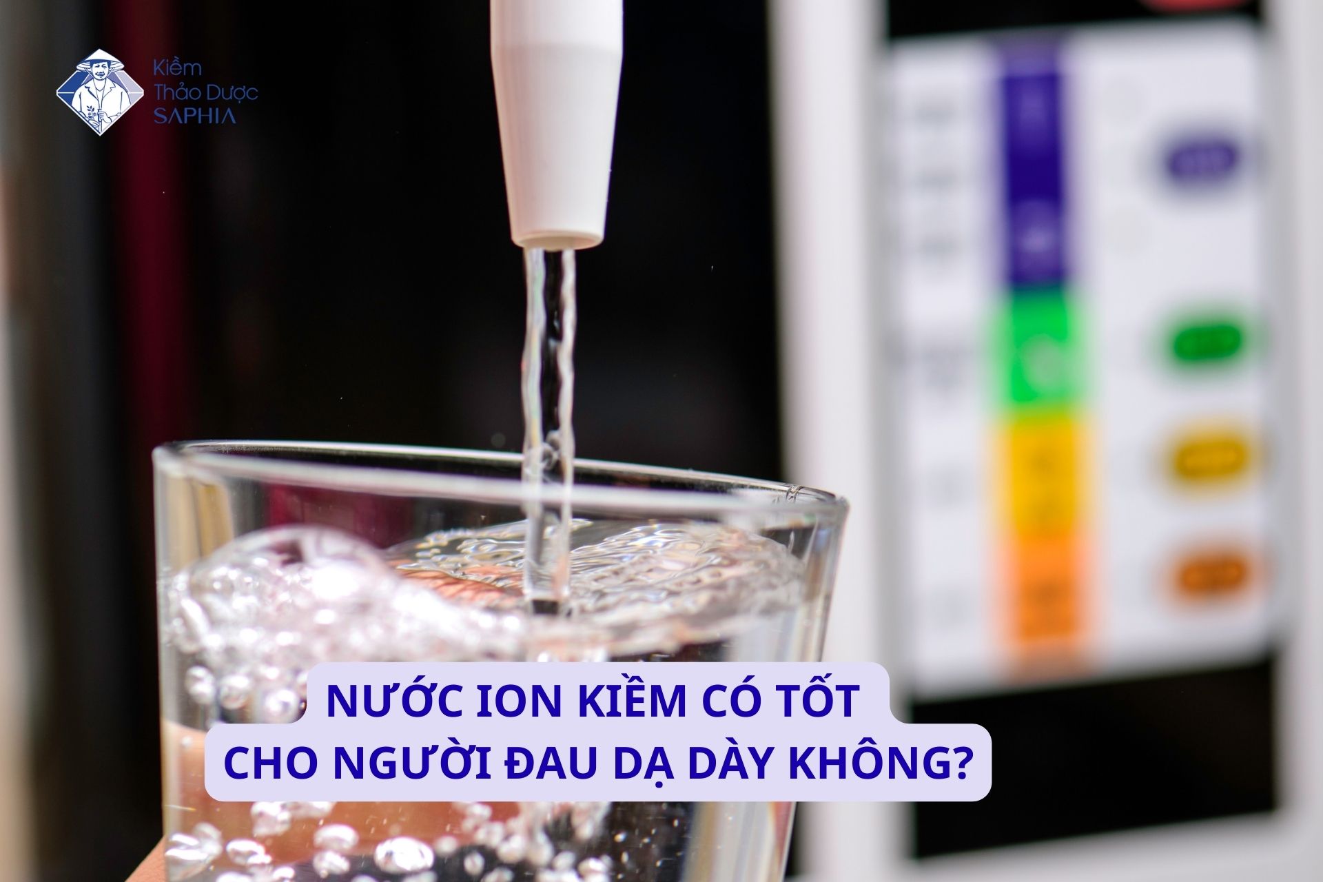 Nước ion kiềm có tốt cho người đau dạ dày không?